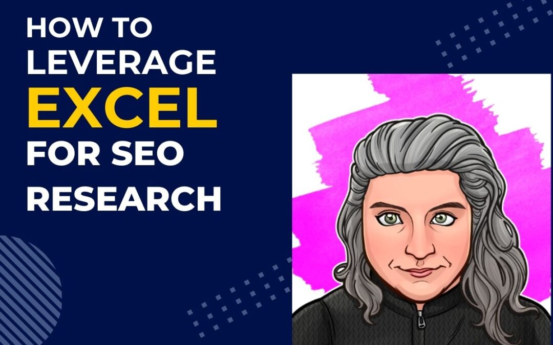How to Leverage Excel for SEO Research