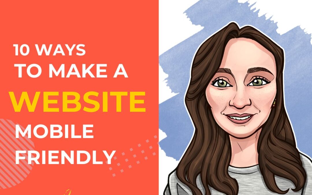 10 Ways to Make a Website Mobile Friendly