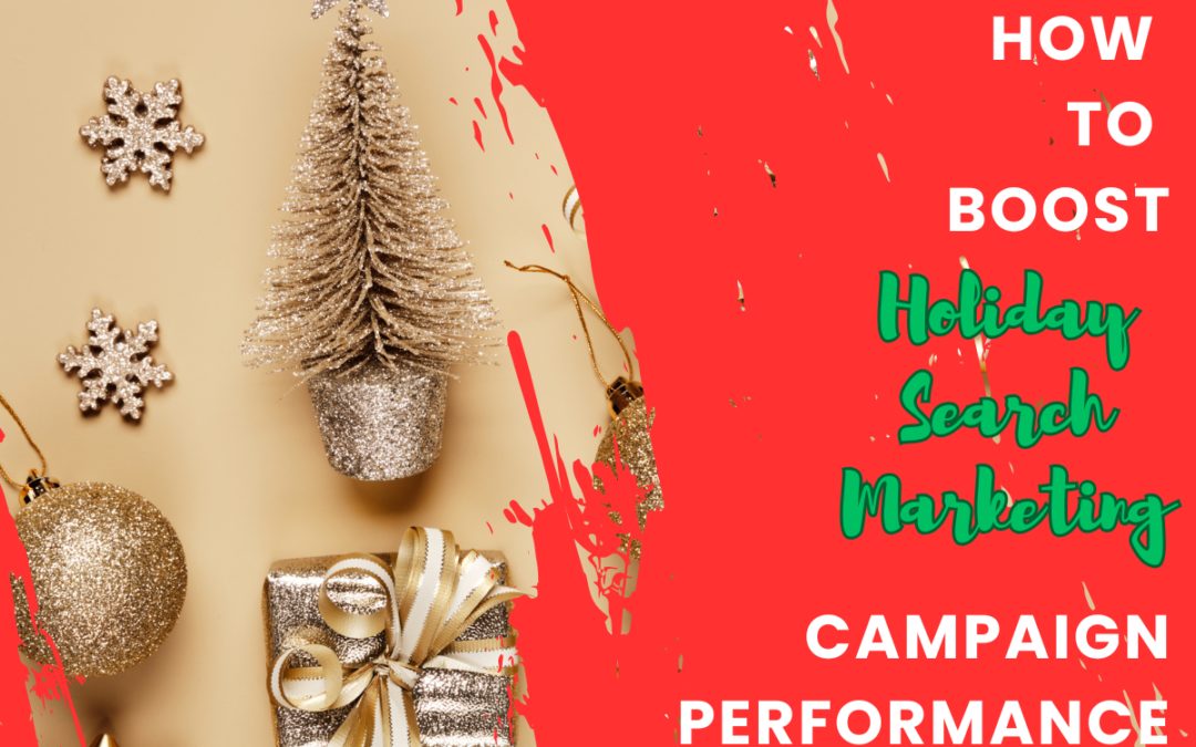 Boosting Holiday Search Marketing Campaign Performance