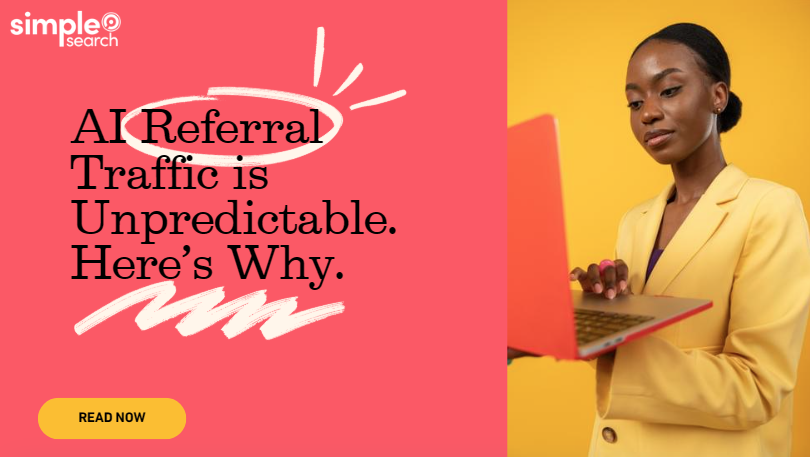 ai referral traffic is unpredictable heres why